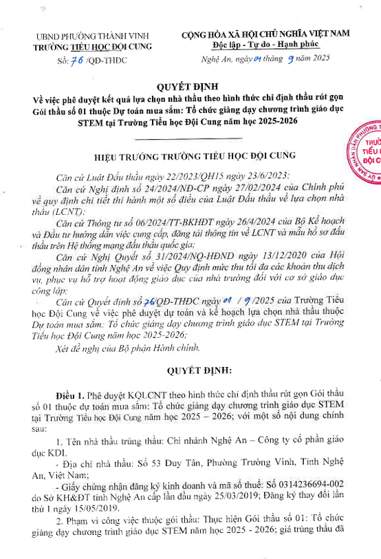 QUYẾT ĐỊNH VỀ VIỆC PHÊ DUYỆT KẾT QUẢ LỰA CHỌN NHÀ THẦU THEO HÌNH THỨC CHỈ ĐỊNH THẦU RÚT GỌN. GÓI THẦU SỐ 1 THUỘC DỰ TOÁN MUA SẮM: TỔ CHỨC GIẢNG DẠY CHƯƠNG TRÌNH GIÁO DỤC STEM TẠI TRƯỜNG TIỂU HỌC ĐỘI CUNG NĂM HỌC: 2025-2026